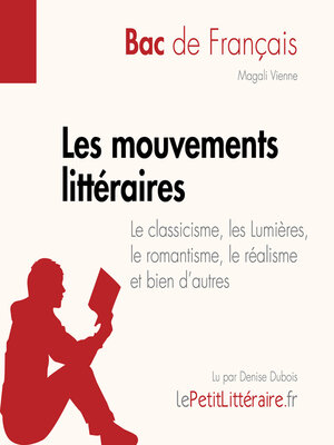 cover image of Les mouvements littéraires - Le classicisme, les Lumières, le romantisme, le réalisme et bien d'autres (Fiche de révision)